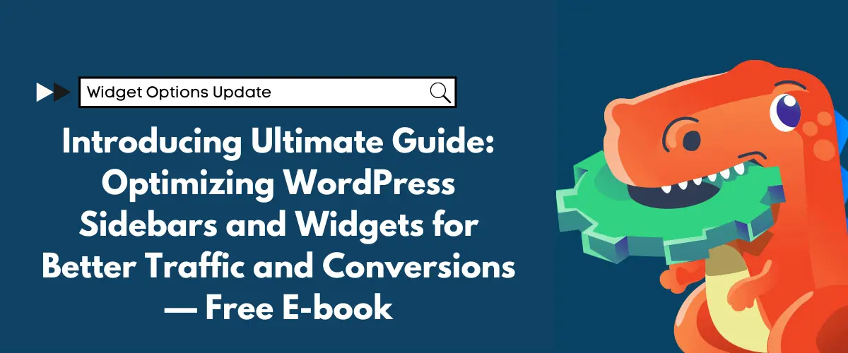 Introducing Ultimate Guide: Optimizing WordPress Sidebars and Widgets for Better Traffic and Conversions — Free E-book