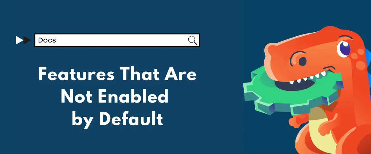 Features That Are Not Enabled by Default - Widget Options
